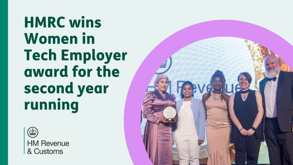Five HMRC employees standing on a stage holding a trophy at the Women in Tech Employer Awards. Text on a green background states: HMRC wins Women in Tech Employer award for the second year running